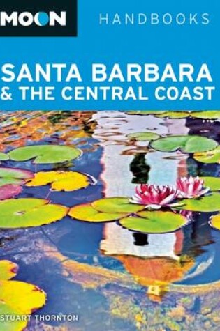 Cover of Moon Santa Barbara & the Central Coast (2nd ed)