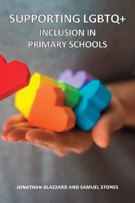 Book cover for Supporting LGBTQ+ Inclusion in Primary Schools