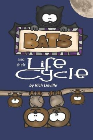 Cover of Bats and Their Life Cycle