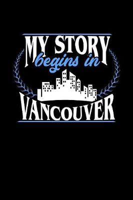 Book cover for My Story Begins in Vancouver