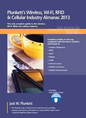 Cover of Plunkett's Wireless, Wi-Fi, Rfid & Cellular Industry Almanac 2013