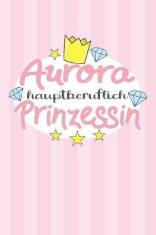 Cover of Aurora - hauptberuflich Prinzessin