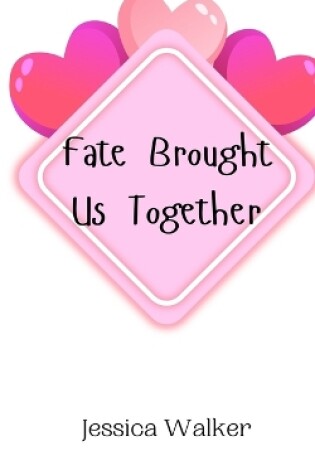 Cover of Fate Brought Us Together