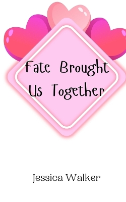 Book cover for Fate Brought Us Together