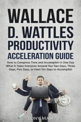 Book cover for Wallace D. Wattles Productivity Acceleration Guide