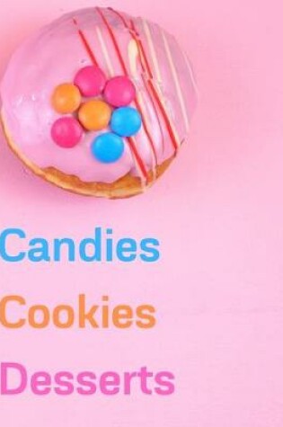 Cover of Candies, Cookies, Desserts