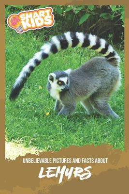 Book cover for Unbelievable Pictures and Facts About Lemurs