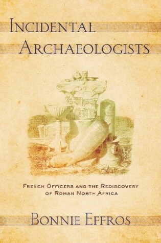 Cover of Incidental Archaeologists