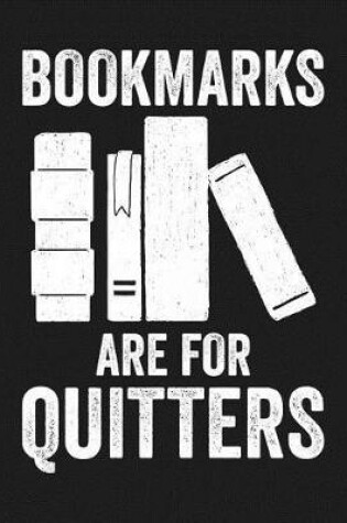 Cover of Bookmarks Are for Quitters