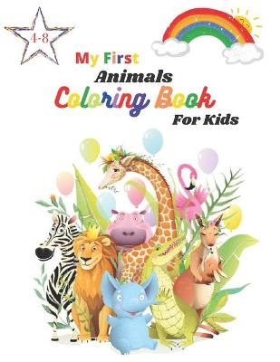 Book cover for My First Animals Coloring Book For Kids Ages 4-8