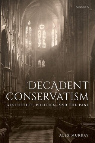 Cover of Decadent Conservatism