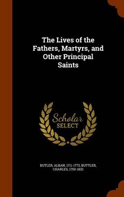 Book cover for The Lives of the Fathers, Martyrs, and Other Principal Saints