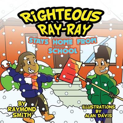 Book cover for Righteous Ray-Ray Stays Home From School