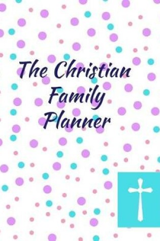 Cover of The Christian Family Planner