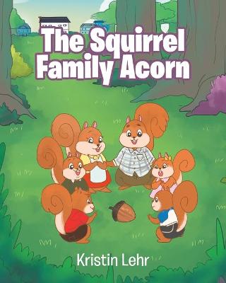 Book cover for The Squirrel Family Acorn