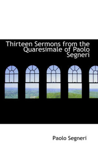 Cover of Thirteen Sermons from the Quaresimale of Paolo Segneri