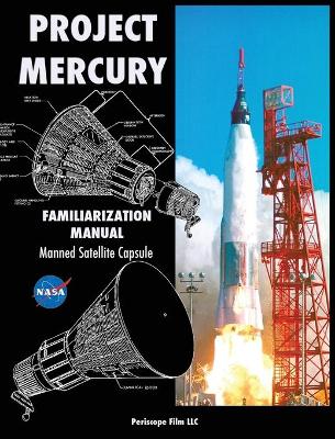 Book cover for Project Mercury Familiarization Manual Manned Satellite Capsule