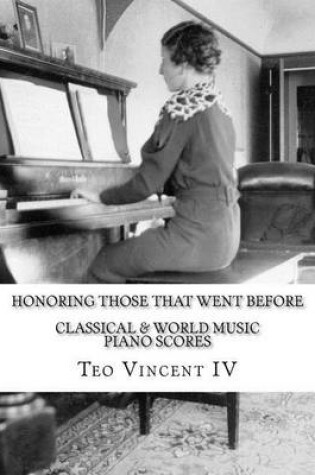 Cover of Honoring Those That Went Before, Classical and World Music Piano Scores