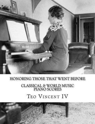 Book cover for Honoring Those That Went Before, Classical and World Music Piano Scores