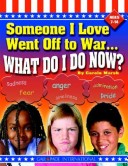 Cover of Someone I Love Went Off to War...What Do I Do?