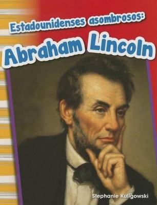 Book cover for Estadounidenses asombrosos: Abraham Lincoln (Amazing Americans: Abraham Lincoln) (Spanish Version)