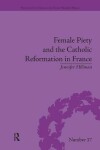 Book cover for Female Piety and the Catholic Reformation in France