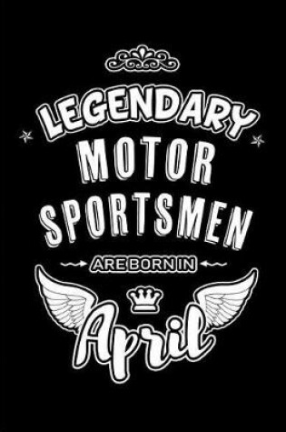 Cover of Legendary Motor Sportsmen are born in April