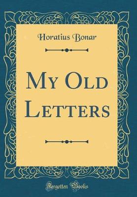 Book cover for My Old Letters (Classic Reprint)