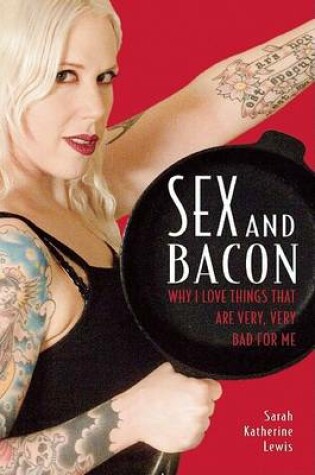 Cover of Sex and Bacon