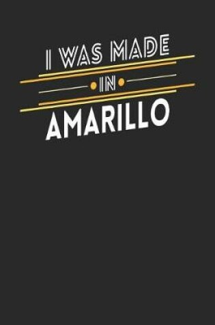 Cover of I Was Made In Amarillo