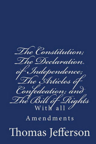 Cover of The Constitution of the United States of America, with the Bill of Rights and all of the Amendments;