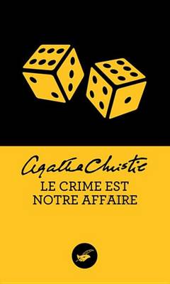 Book cover for Le Crime Est Notre Affaire (Nouvelle Traduction Revisee)