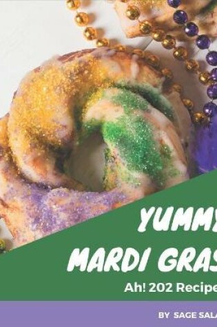 Cover of Ah! 202 Yummy Mardi Gras Recipes
