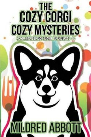 Cover of The Cozy Corgi Cozy Mysteries - Collection One