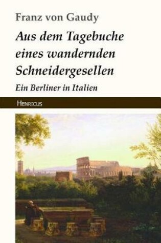 Cover of Aus Dem Tagebuche Eines Wandernden Schneidergesellen