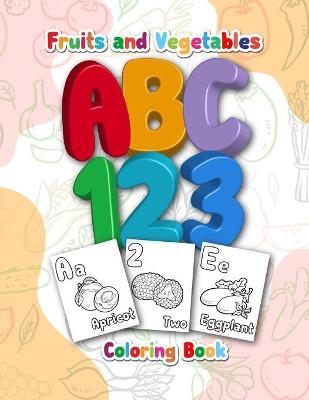 Book cover for Fruits and Vegetables ABC Coloring Book