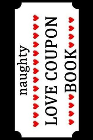 Cover of Naughty Love Coupon Book