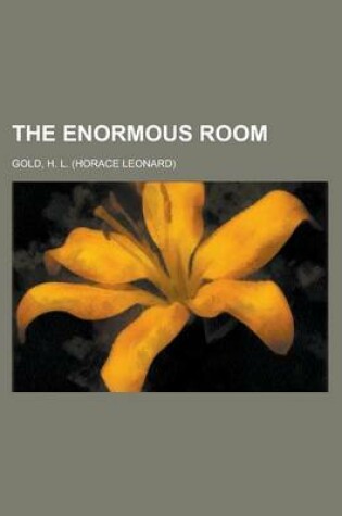 Cover of The Enormous Room