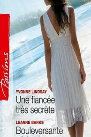 Cover of Une Fiancee Tres Secrete - Bouleversante Seduction