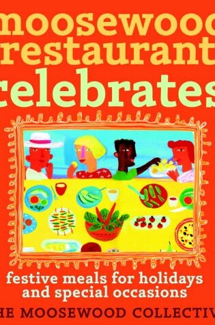 Cover of Moosewood Restaurant Celebrates