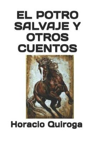 Cover of El Potro Salvaje Y Otros Cuentos