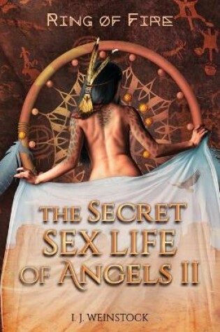 Cover of THE SECRET SEX LIFE OF ANGELS II Ring of Fire