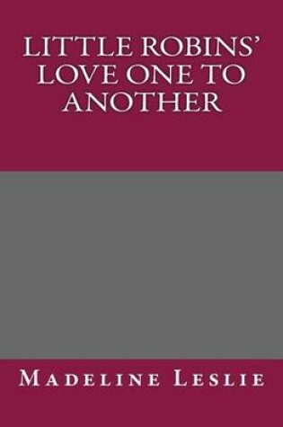 Cover of Little Robins' Love One to Another