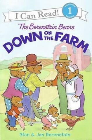 Cover of The Berenstain Bears Down on the Farm