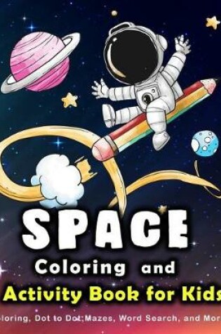 Cover of Space Coloring and Activity Book for Kids