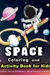 Book cover for Space Coloring and Activity Book for Kids