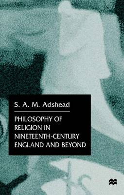 Book cover for The Philosophy of Religion in Nineteenth-Century England and beyond