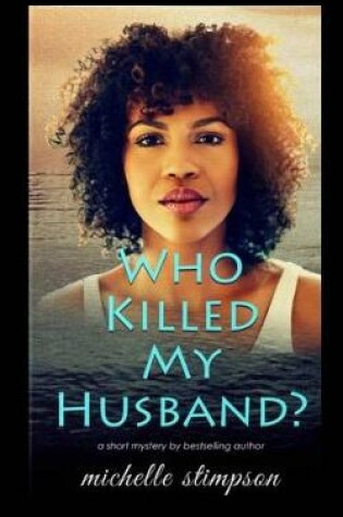 Cover of Who Killed My Husband?