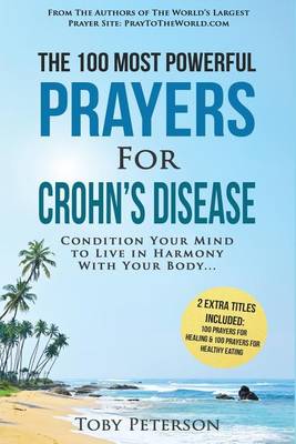 Book cover for Prayer the 100 Most Powerful Prayers for Crohn's Disease 2 Amazing Bonus Books to Pray for Healing & Healthy Eating