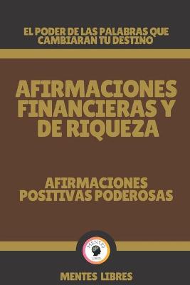 Book cover for Afirmaciones Financieras Y de Riqueza-Afirmaciones Positivas Poderosas